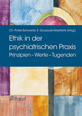 Ethik in der psychiatrischen Praxis