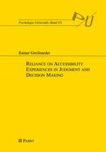 Reliance on Accessibility Experiences in Judgment and Decision Making